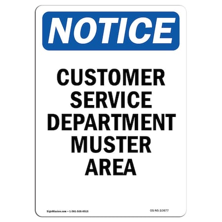 Signmission OSHA Notice Sign, 10" Height, Aluminum, Customer Service Department Muster Area Sign, Portrait OS-NS-A-710-V-10877